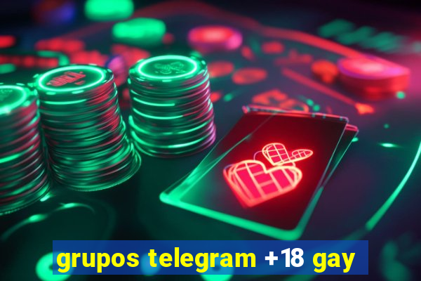 grupos telegram +18 gay